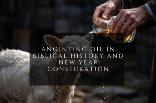 Biblical anointing oil symbolizing consecration, renewal, and sacred transition at the New Year